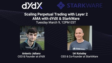AMA with dYdX & StarkWare - Scaling Perpetual Trading with Layer 2