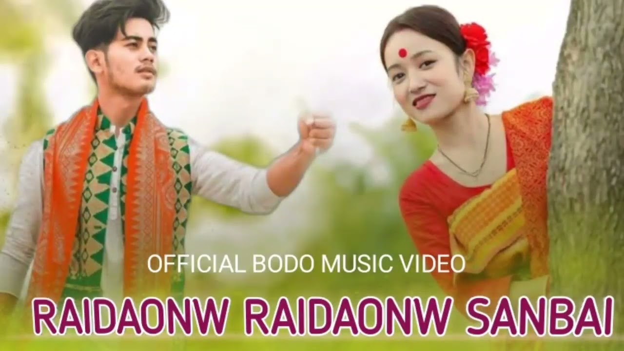 Raidaonw Raidaonw Sanbai  Official Bodo Music Video  new bodo video  Mwina Sikla
