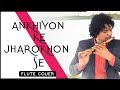 Ankhiyon Ke Jharokhon Se || Instrumental || Flute Cover || Rajesh Flute