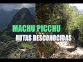 MACHU PICCHU - TEMPLO PACHAMAMA - EL PUENTE INKA- RUTAS ALTERNAS- EXPERIMENTO ASTROARQUEOPSICOFÓNICO