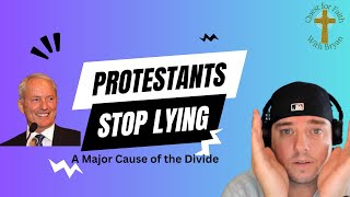 Protestants Keep Lying About The Catholic Faith