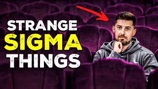 9 Strange Things Only Sigma Males Are Interested In