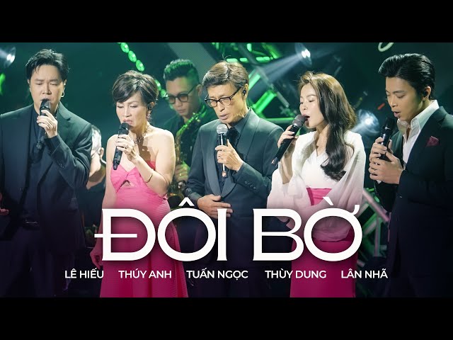 Đôi Bờ -Tuấn Ngọc-Thuý Anh-Lê Hiếu-Lân Nhã-Thuỳ Dung  | Official Music Video | Mây Saigon class=