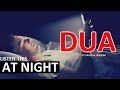 Beautiful Dua during the night HD - MUST Listen Every Night!!