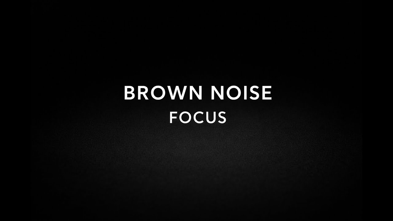 Brown Noise for Focus & Deep Work | Continuous Background Sound (8 Hours)