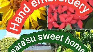 Sarasu Sweet Home, Hand Embroidery