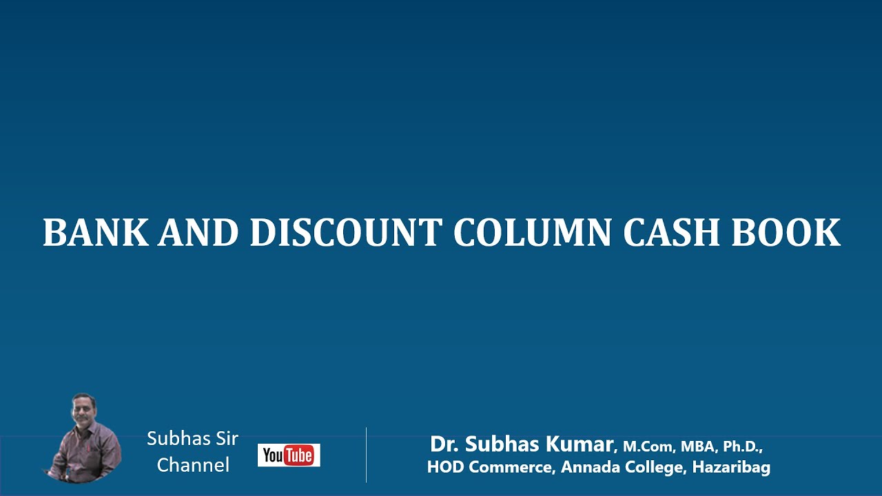 Cash Book with Bank Discount Column.