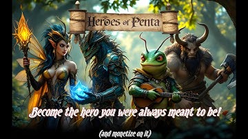 Heroes of Penta - Scroll Open Economy Hackathon Pitch