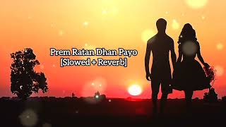 Download Lagu Prem Ratan Dhan Payo [Slowed+Reverb] - Palak Muchhal | Salman Khan \u0026 Sonam Kapoor | Sooraj Barjatya MP3