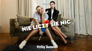 Topky - Nie Liczy Się Nic Coiky Remix