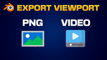 How to Export Images and Videos from Viewport in Blender