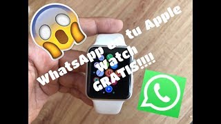 COMO TENER WHATSAPP EN TU APPLE WATCH GRATIS!