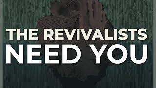 The Revivalists - Need You (Official Audio)