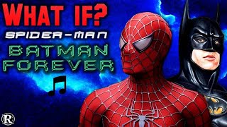 What if Spider-Man had the BATMAN FOREVER Theme?