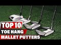 Best Toe Hang Mallet Putters: Top Choices for Golfers of All Skill Levels