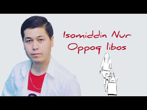 Isomiddin Nur — Oppoq libos (Official Music)