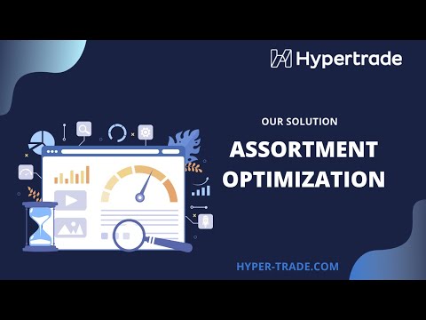 Assortment Optimization - Hypertrade AI Driven Solution