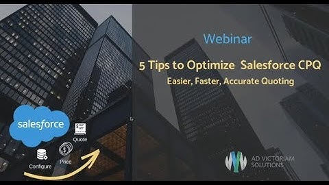 5 Tips to Optimize Salesforce CPQ