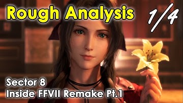 Devastation of Sector 8 - Inside FFVII Remake Ep.1 [1/4]