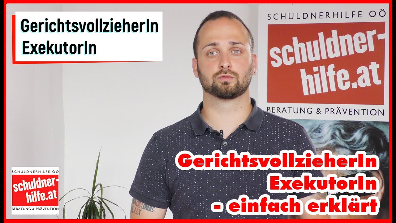 Update GerichtsvollzieherIn (ExekutorIn), Fahrnispfändung - Erklärvideo der SCHULDNERHILFE OÖ