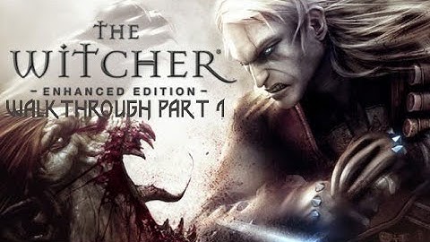 The Witcher Enhanced Edition - Walkthrough Part 1