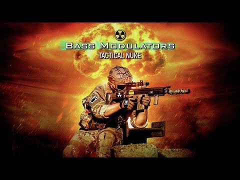 Bass Modulators - Tactical Nuke