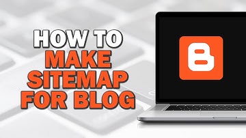 How To Make Sitemap For Blogger Blog (Easiest Way)​​​​​​​