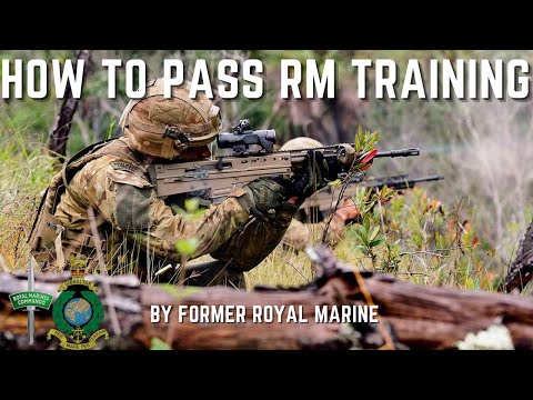 How to Pass Royal Marines Training | by former Royal Marine