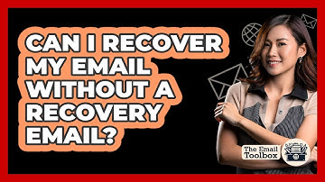 Can I Recover My Email Without A Recovery Email?