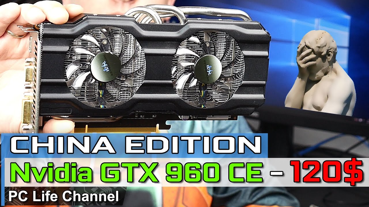 GTX 960 CE за 95$ из Китая - вот повезло...