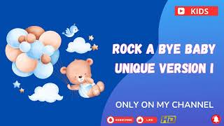 NEW ! 🐻🍼🧡🎹 Rock A Bye Baby Unique Version I Sleep Music Lullaby #lullaby #bedtimemusic