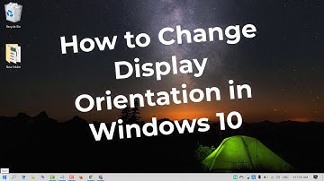 How to Change Display Orientation in Windows 10