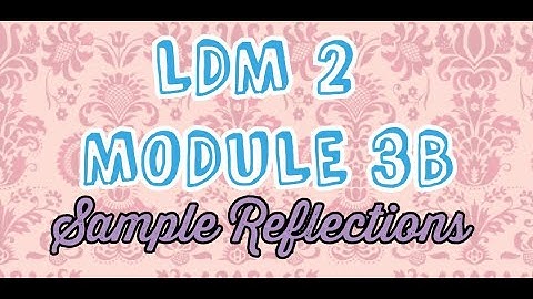 LDM 2 FOR TEACHERS (MODULE 3B) II ARA KRISTINE