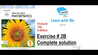 Exercise 2B solution of All Questions | Unit 2 | Oxford Book 7th edition | D1 | Learn with Me