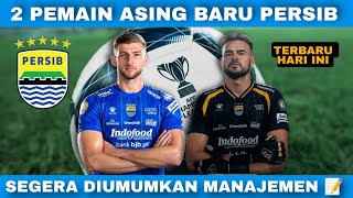 2 Pemain Asing Baru Persib Diumumkan 🔥| Transfer Pemain Persib Terbaru Hari Ini 📝