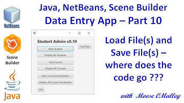 JavaFX, NetBeans, SceneBuilder - Data Entry App - Part 10 - File I/O - Preparation and Strategy