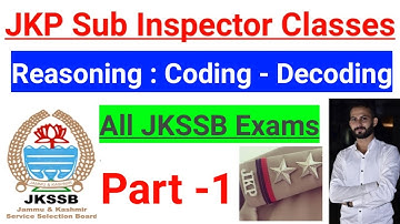 Coding - Decoding (Part 1) || JKP Sub Inspector Classes | JKSSB JKP Reasoning Classes