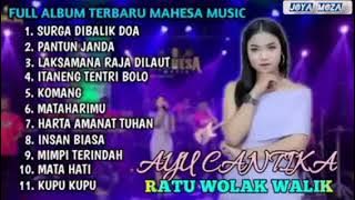 Download lagu SURGA DIBALIK DOA PANTUN JANDA RATU WOLAK WALIK AYU CANTIKA FULL ALBUM TERBARU MAHESA MUSIC