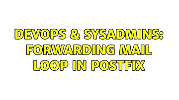 DevOps & SysAdmins: forwarding mail loop in postfix