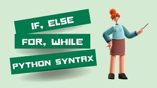 If Else and For, While Loops in Python Programming 
