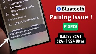 galaxy s24 ultra/plus: couldn't connect to bluetooth devices on samsung? - fixed!