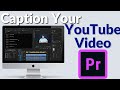 How To Create Captions For YouTube Videos in Premiere Pro for Free | Premiere Pro Caption Tutorial