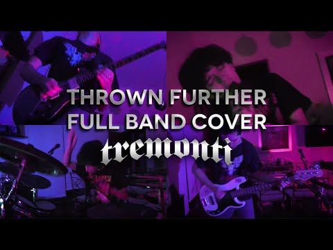 Tremonti - Thrown Further Full Band Cover