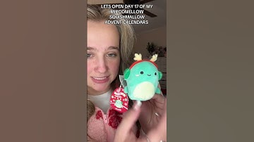 LETS OPEN DAY 17 OF MY MIRCOMELLOW SQUISHMALLOW ADVENT CALENDARS