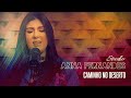 Anna Fernandes - Caminho no Deserto (Clipe Oficial)