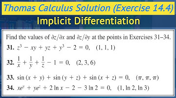 Implicit Differentiation | Thomas calculus exercise 14.4 Q31 - Q34 || Lec 41