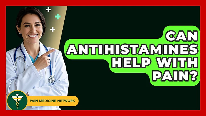 Can Antihistamines Help With Pain? - Pain Medicine Network