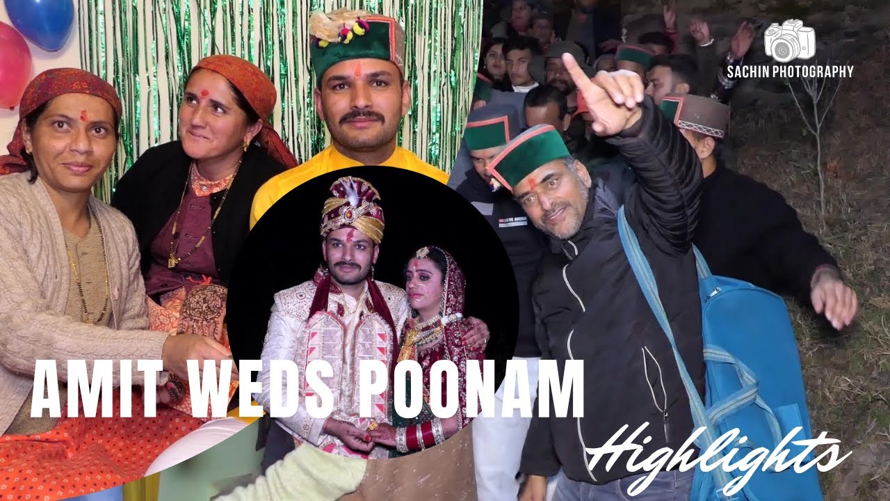 Amit weds Poonam | Wedding Highlights | Kotgarh Himachali Wedding