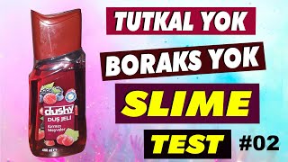 TUTKALSIZ BORAKSSIZ SLIME TEST - DUŞ JELİ İLE LIME NASIL YAPILIR  #02 - SLAYM -  OYUNCAK HEDİYE TV