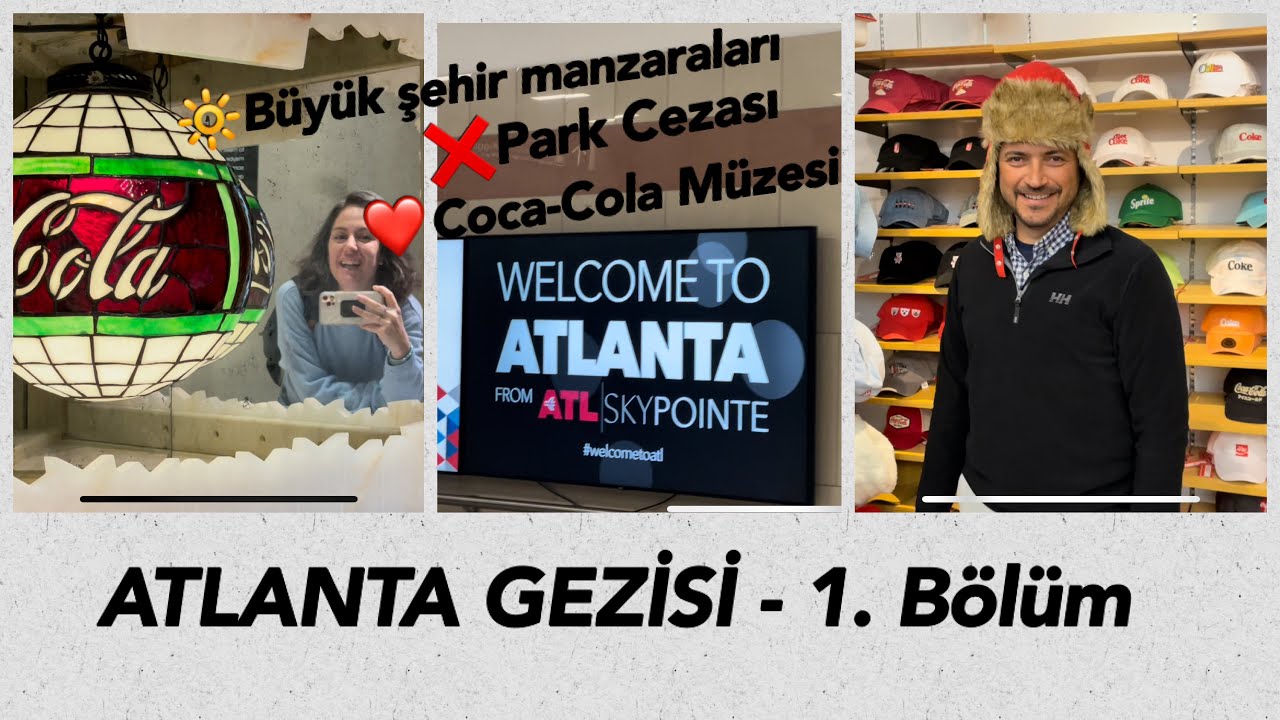 ATLANTA GEZİMİZ - 1. BÖLÜM